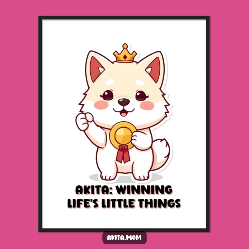 Funny Free Printable Akita Wall Art: Proud Prize Winner!