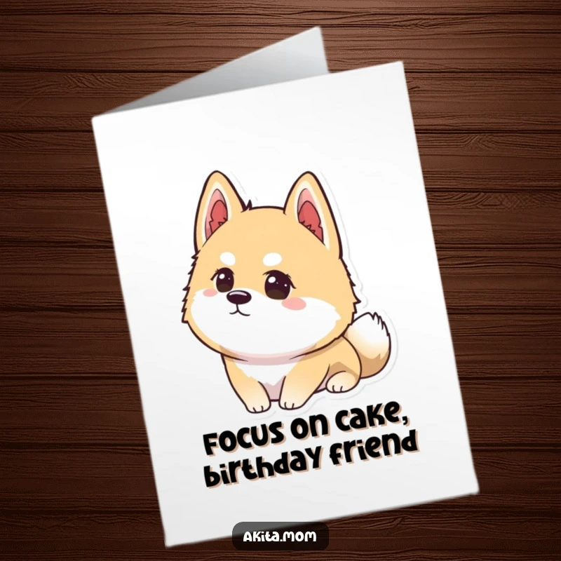 Funny Free Printable Akita Birthday Card: Kawaii Akita intensely focused on a distant point, contemplating birthday wishes.