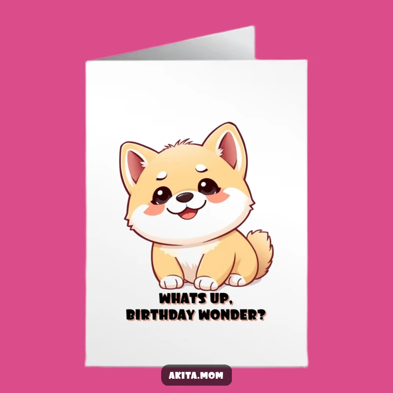 Free Printable Birthday Card: Funny Akita Cub Wonder - Adorable Downloadable Gift