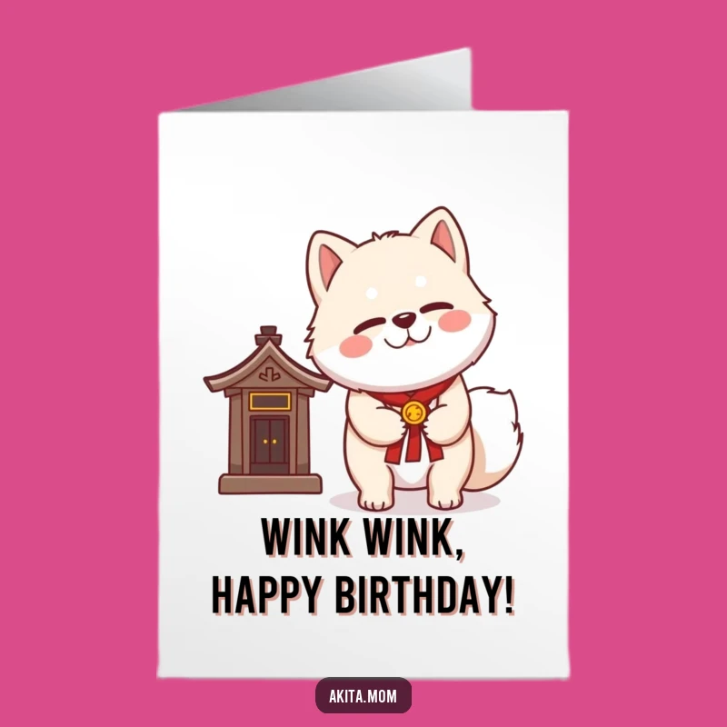 Free Printable Akita Birthday Card: Wise Wink Shrine, Funny DIY Gift
