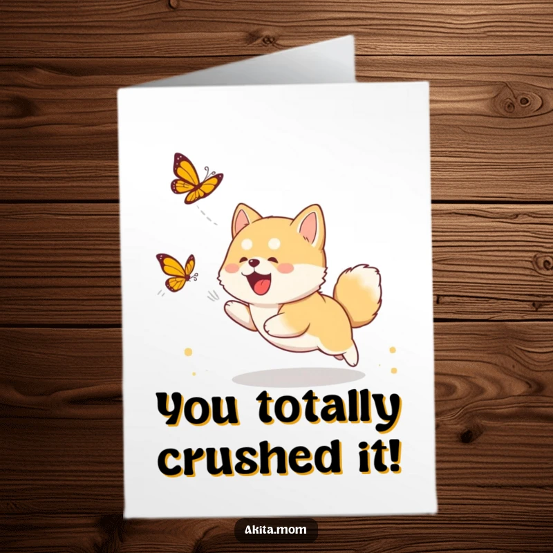 Funny Free Printable Congrats Card showing a happy Akita cub celebrating the capture of a butterfly.