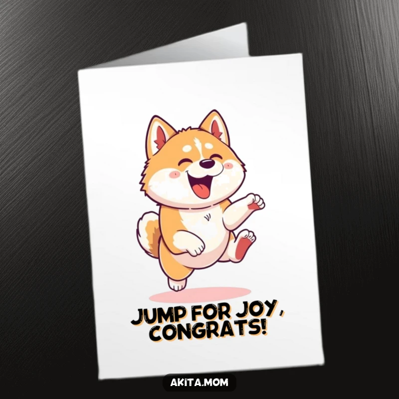 Funny Free Printable Congrats Card: Kawaii Akita dog leaping joyfully, symbolizing a huge success and playful celebration.