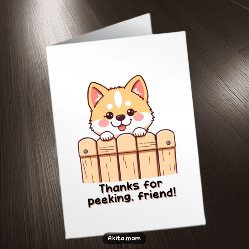 Funny Free Printable Akita Thank You Card: Kawaii dog peeking curiously over a fence, conveying thanks with warmth.