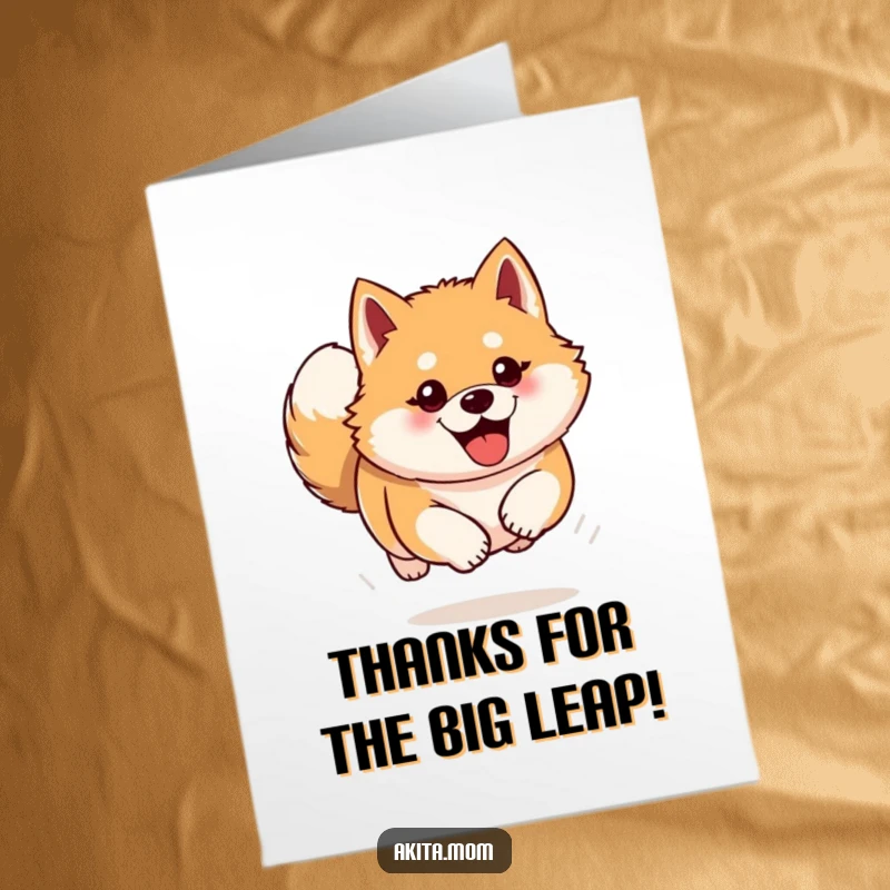 Funny Free Printable Akita Thank You Card: Akita dog bounding forward with enthusiasm, showing energetic gratitude, downloadable thanks.