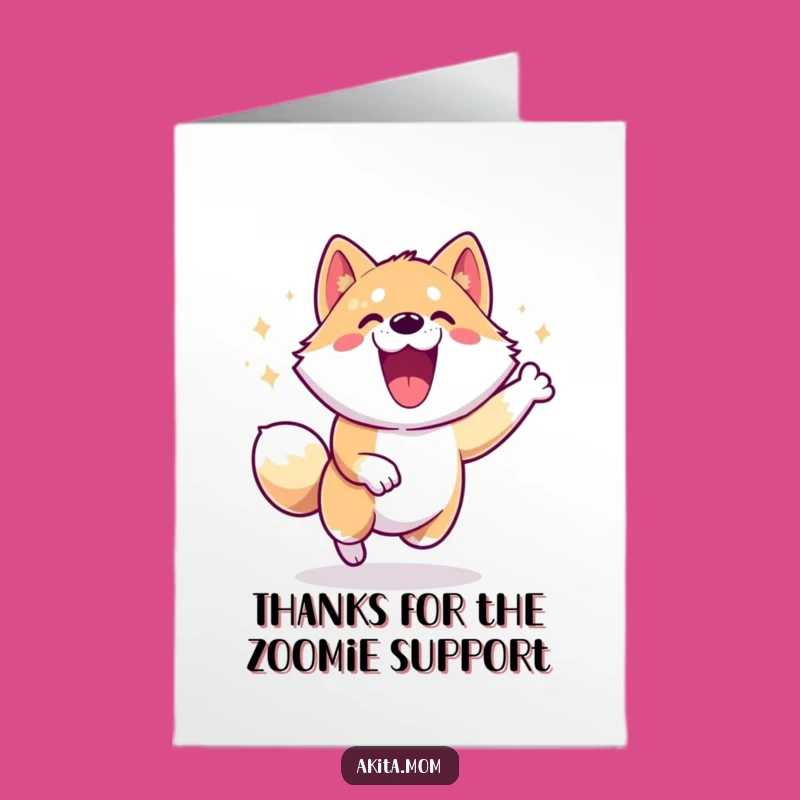 Free Printable Akita Thank You Card: Thanks for the Zoomie Fun!