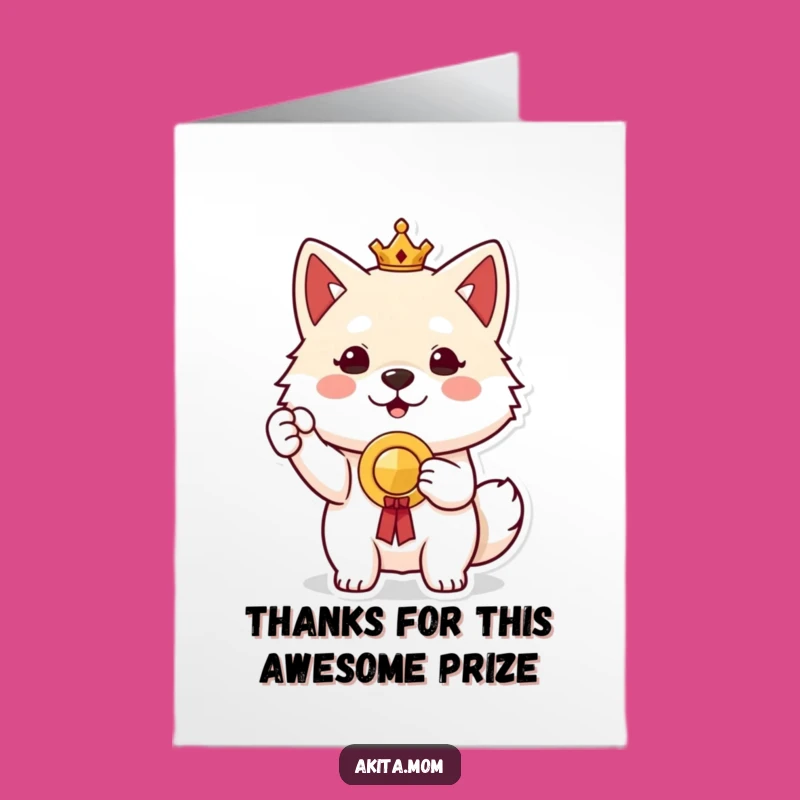 Free Printable Akita Thank You Card: Thanks for This Awesome Prize!