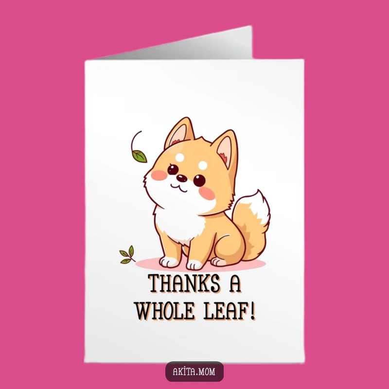 Free Printable Thank You Card: Curious Kawaii Akita & Leaf - Humorous DIY Gift