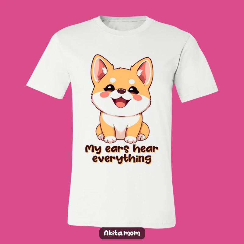 Funny Kawaii Akita Joyful Listener T-Shirt - Cute Dog Gift for Her